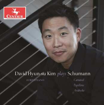 Album Robert Schumann: David Hyun-su Kim Plays Schumann