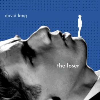 Album David Lang: The Loser