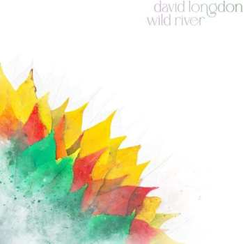 LP David Longdon: Wild River 486818