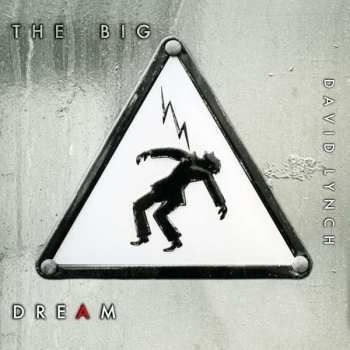 Album David Lynch: The Big Dream