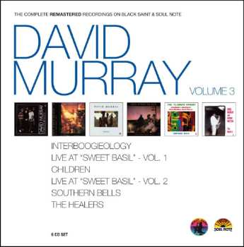 Album David Murray: The Complete Remastered Recordings on Black Saint & Soul Note Volume 3