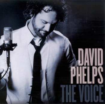 David Phelps: The Voice