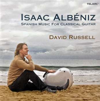 Album David Russell: Isaac Albéniz: Spanish Music For Classical Guitar