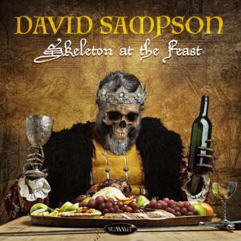 CD David Sampson: Skeleton At The Feast 578336