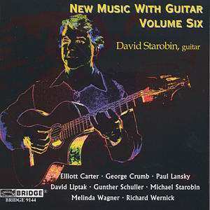 Album David Starobin: New Music With Guitar, Vol.6