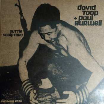 LP David Toop: Suttle Sculpture 299846