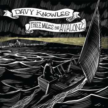 Album Davy Knowles: Three Miles From Avalon