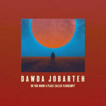 LP Dawda Jobareth: Do You Know A Place Called Flekkeroy? 586386