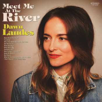 CD Dawn Landes: Meet Me At The River 638011