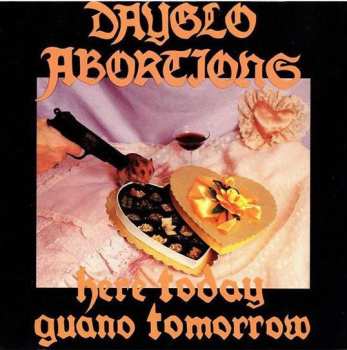 CD Dayglo Abortions: Here Today Guano Tomorrow 578364