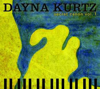 Dayna Kurtz: Secret Canon Vol. 1