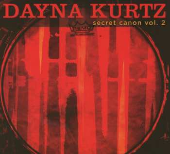 CD Dayna Kurtz: Secret Canon Vol. 2 DIGI 631343