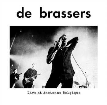 Album De Brassers: Tomorrow Never Ends - Live At Ancienne Belgique