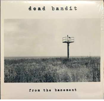 Album Dead Bandit: From The Basement