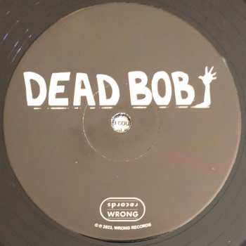 LP Dead Bob: Life Like 611225