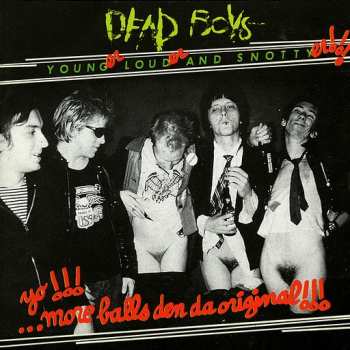 Album The Dead Boys: Younger, Louder And Snottyer!!!