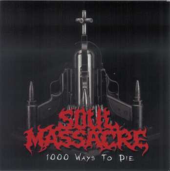 CD Soul Massacre: The Only Thing I Ever Wanted Was To Kill The God / 1000 Ways To Die 581296