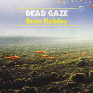 LP Dead Gaze: Brain Holiday CLR 582955