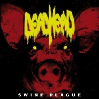 Album Dead Head: Swine Plague