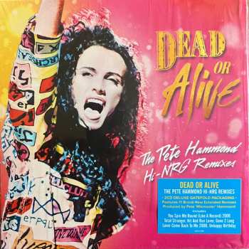 2CD Dead Or Alive: The Pete Hammond Hi-NRG Remixes DLX 594673