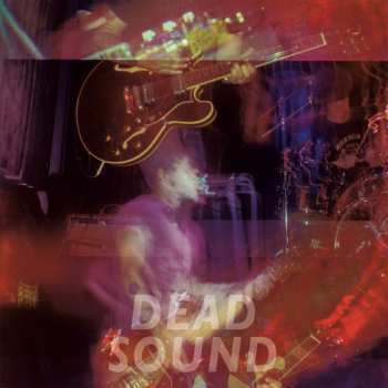 Album Dead Sound: Dead Sound