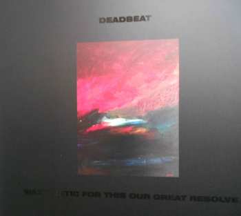 Album Deadbeat: Wax Poetic For This Our Great Resolve