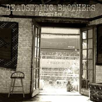 LP Deadstring Brothers: Cannery Row 438353