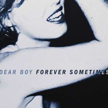 Dear Boy: Forever Sometimes