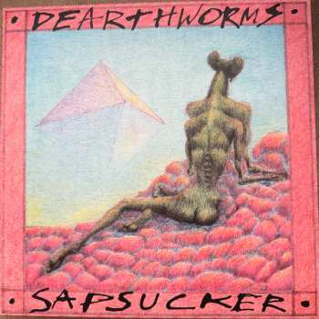 Album Dearthworms: Sapsucker