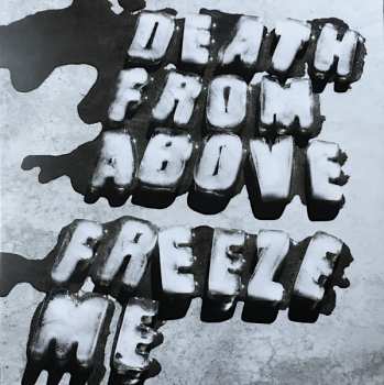 SP Death From Above 1979: Freeze Me CLR | LTD 593673