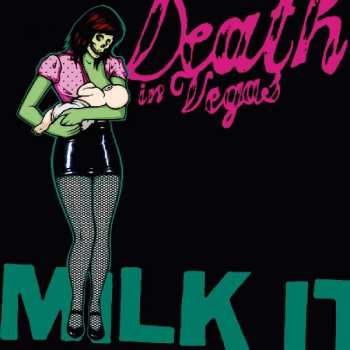 Album Death In Vegas: Milk It  - The Best Of Death In Vegas