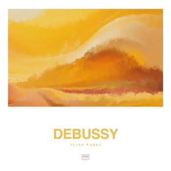 Album Claude Debussy: Debussy Preludes (Livres I Et II): The Complete Works For Solo Piano Vol. I