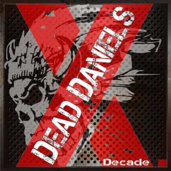 Album Dead Daniels: Decade