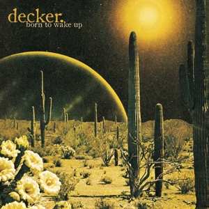 Album decker.: Born To Wake Up