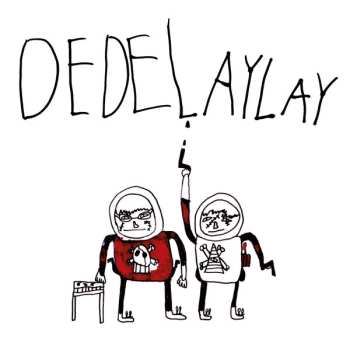 Album Dedelaylay: Dedelaylay 