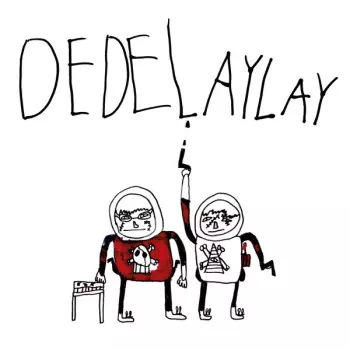 Dedelaylay: Dedelaylay 