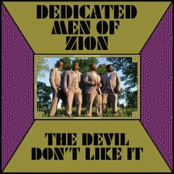 Album Dedicated Men Of Zion: The Devil Don't Like It