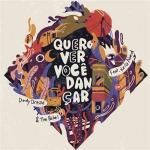 Album Dedy Dread / The Rebel: Quero Ver Voce Dancar