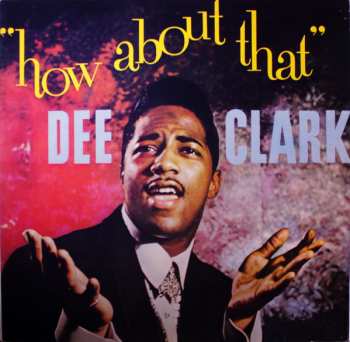 LP Dee Clark: How About That 325723