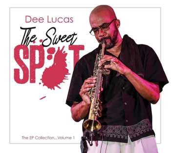 Album Dee Lucas: Ep Collection 1: The Sweet Spot