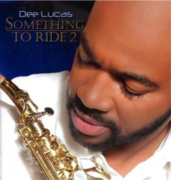 CD Dee Lucas: Something To Ride 2 617120