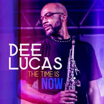 Album Dee Lucas: Time Is Now