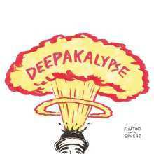 Album Deepakalypse: Floating On A Sphere