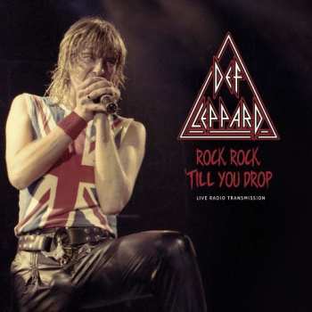 Album Def Leppard: Rock Rock ´Till you Drop -Live Radio Transmission