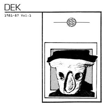 Album Dek: 1981-87 Vol.1