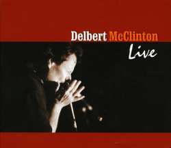 CD Delbert McClinton: Live 602353