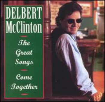 CD Delbert McClinton: The Great Songs - Come Together 657839