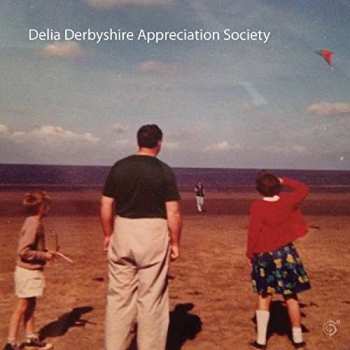 CD Delia Derbyshire Appreciation Society: Delia Derbyshire Appreciation Society 407073