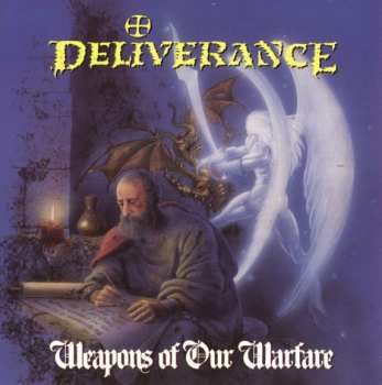 Album Deliverance: Weapons Of Our Warfare