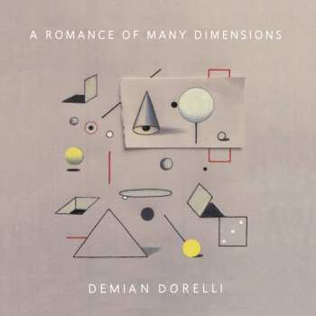 Album Demian Dorelli: A Romance Of Many Dimensions